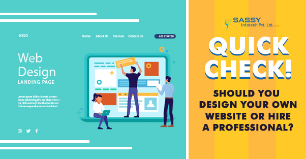 Quick Check! Should you design your own website or hire a professional?