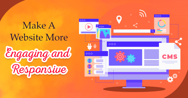 10 Key Steps To make a website more Engaging and Responsive