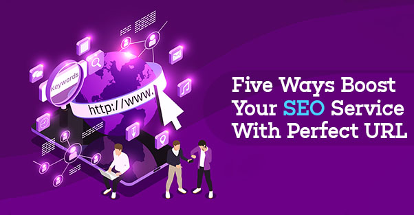 Five Ways Boost Your SEO Service With Perfect URL