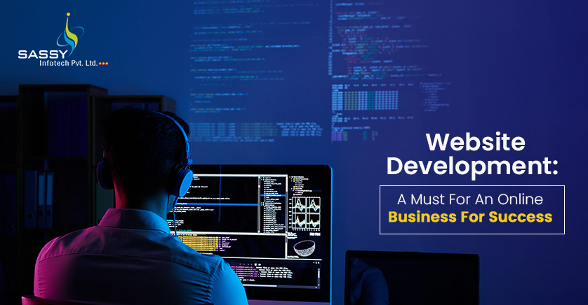 Web Development: A must for an online business for success